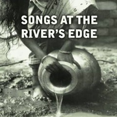 READ EBOOK 🧡 Songs At the River's Edge: Stories From a Bangladeshi Village by  Katy
