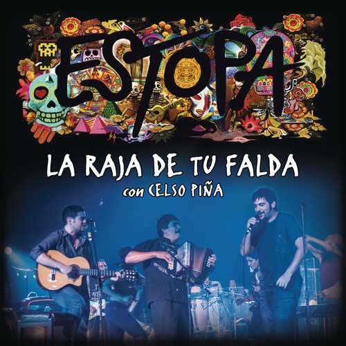 Stream La Raja de Tu Falda (Directo Acústico) [feat. Celso Piña] by Estopa  | Listen online for free on SoundCloud