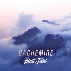 Matt Fahl - Cachemire