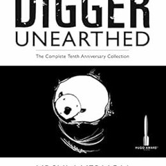 [Read] [PDF EBOOK EPUB KINDLE] Digger Unearthed: The Complete Tenth Anniversary Collection by Ursula