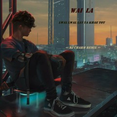 Morri Charm Feat Wai La - Lwal Lwal Lay Ya Khae Tot ( DJ Charm Remix )