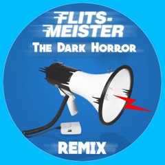The Dark Horror - Flitsmeister (Remix)