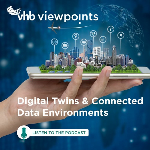 Episode 3 - Part 1 | Digital Twins & Connected Data Environments with Esri