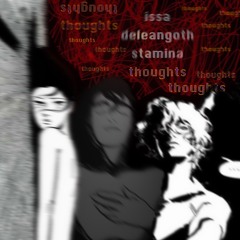 thoughts feat deléangoth, 189stamina