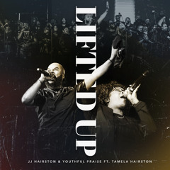 Lifted Up (Live) [feat. Tamela Hairston]