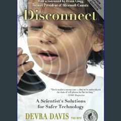Ebook PDF  ⚡ Disconnect: A scientist's solutions for safer technology Full Pdf