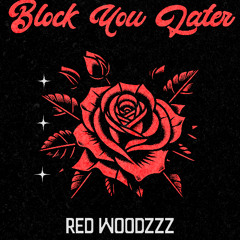 Block You Later