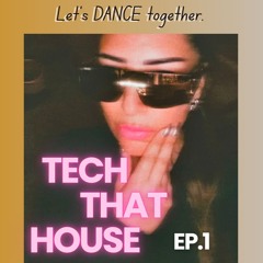 Tech That House - EP.1