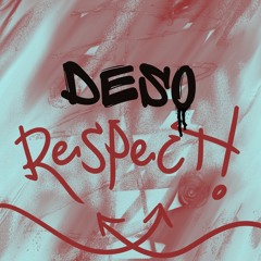 Respect - DESO