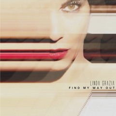Linda Grazia  - Find My Way Out