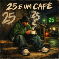 25 e um Café