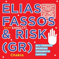 Elias Fassos & RisK (GR) - Chakra [Shango Records]