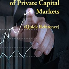 [Get] EPUB KINDLE PDF EBOOK Encyclopedia of Private Capital Markets (Quick Reference) by  Craig R. E