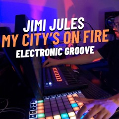Jam Sessions - Jimi Jules, My city's on fire (Electronic Groove)