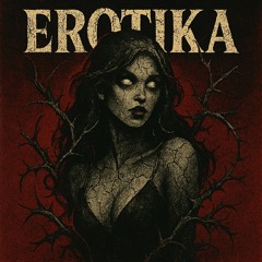 EROTIKA. (Prod.jaytgotit)