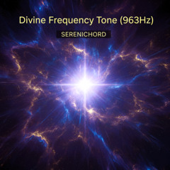 Divine Frequency Tone (963Hz)