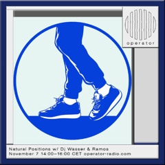 Natural Positions w/ Dj Wasser & Ramos - 7th November 2025