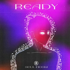 Ready (Out Now)