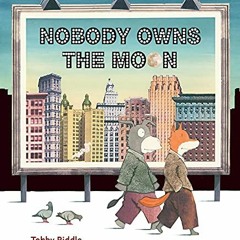 Get PDF Nobody Owns the Moon by  Tohby Riddle