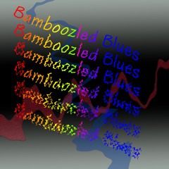 BAMBOOZLED BLUES ("JamTune" Audric Jankauskas/Harry Jacobson-2020)