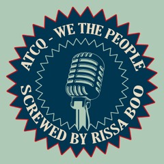 A Tribe Called Quest - We The People [Screwed By Rissa Boo]