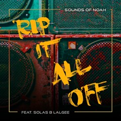 Rip It Off (feat. Solas B. Lalgee) - DJ Edit
