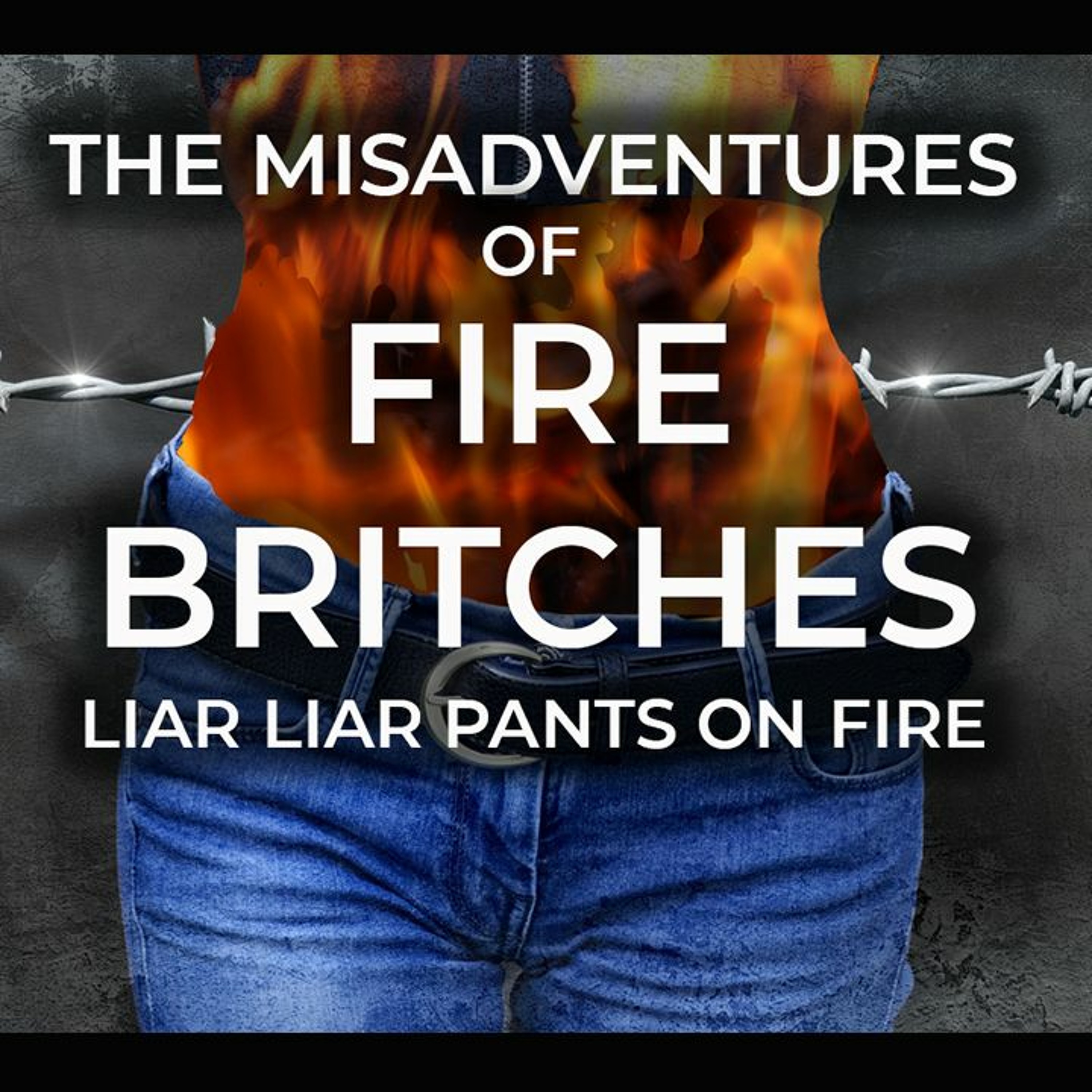 FIRE BRITCHES 1 OF 4H episode artwork