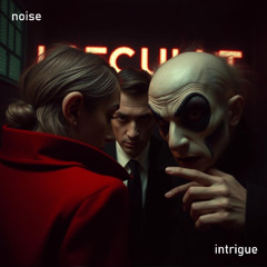 intrigue