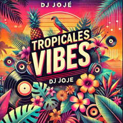 Tropicales Vibes