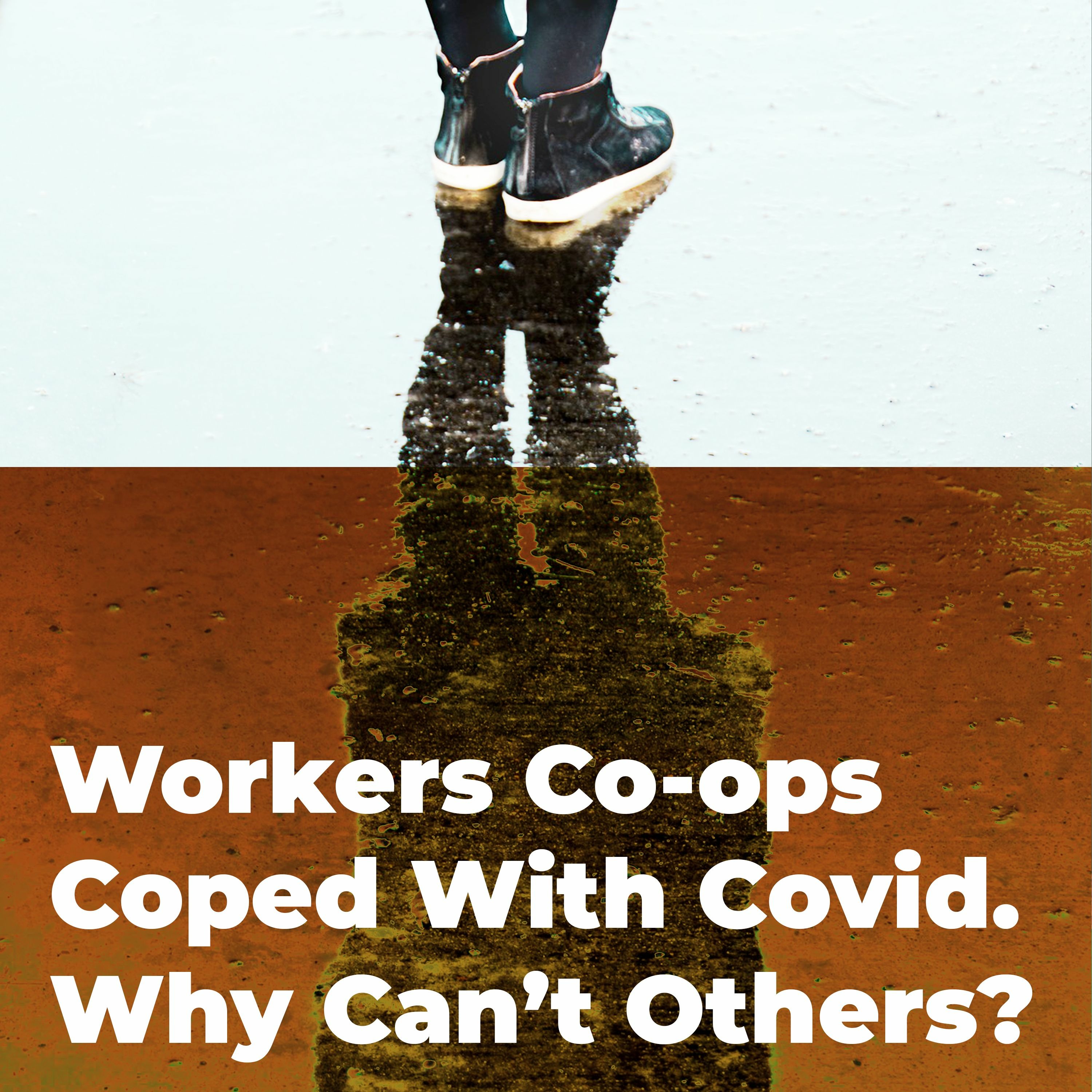 F-Word: Worker Co-ops Coped with Covid. Why Can't Others?