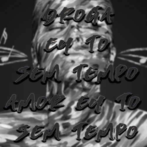 Droga eu to sem tempo, Amor eu to sem tempo