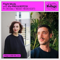 Flight Mode monthly @ Refuge Worldwide