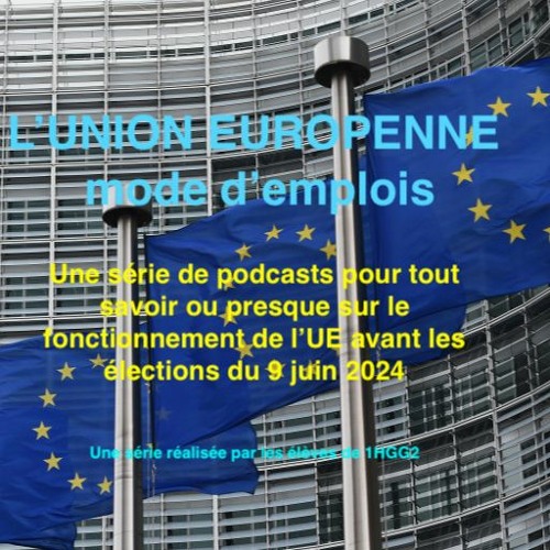 Episode 3 : A quoi il sert le Parlement européen?