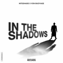 VON BUOYAGE x NITESHADE - In The Shadows