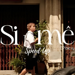 Si Mê (Speed Up)