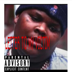 Loe Lil 1 -Letter To My Victim (I K!lled My Cousin With A 223)