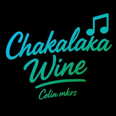 Chakalaka Wine (Official Audio) ft. ColinRmkrs