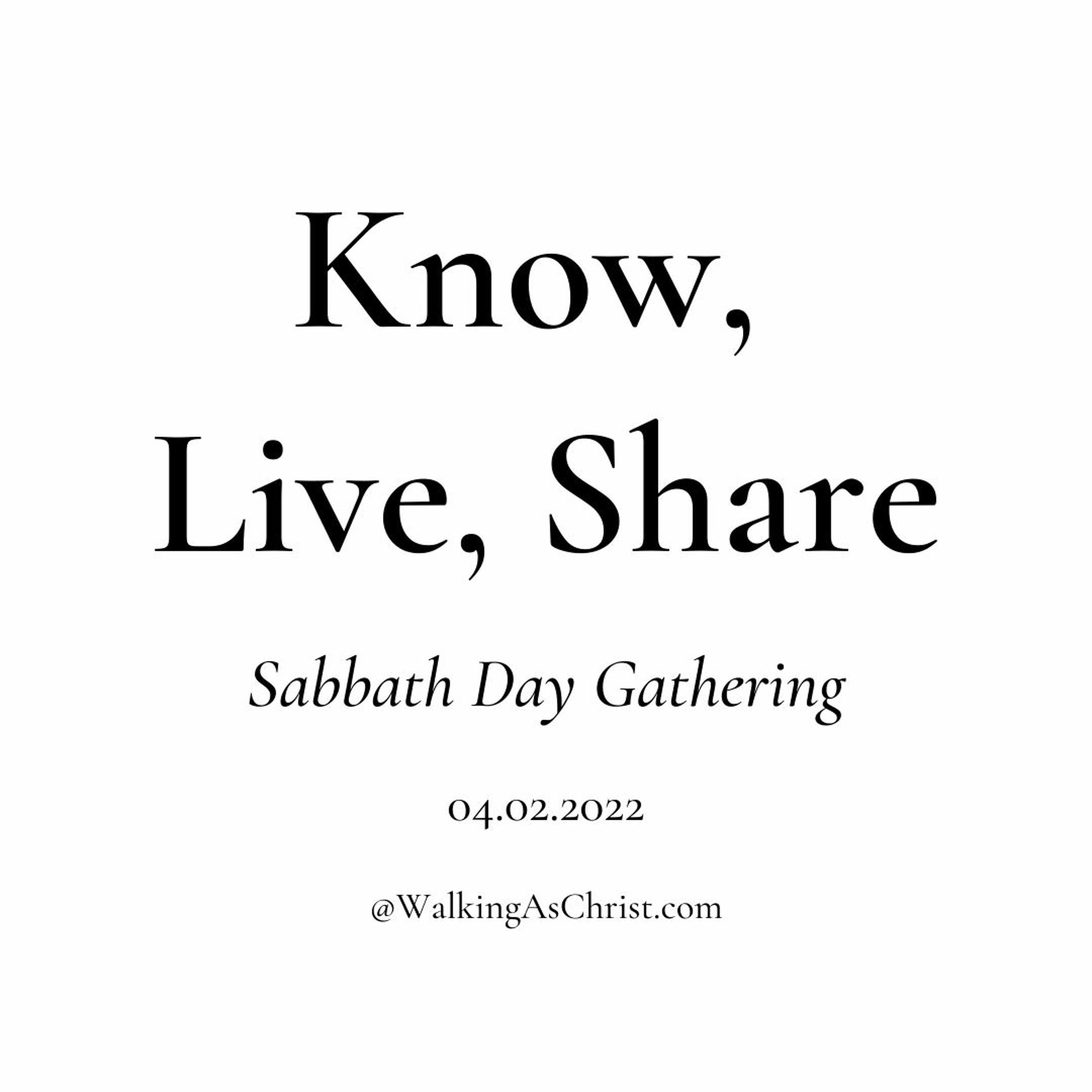 Know, Live, Share