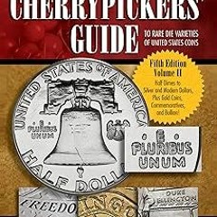 Cherrypickers' Guide to Rare Die Varieties of United States Coins (An Official Whitman Guideboo