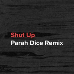 The Black Eyed Peas - Shut Up (Parah Dice Remix)
