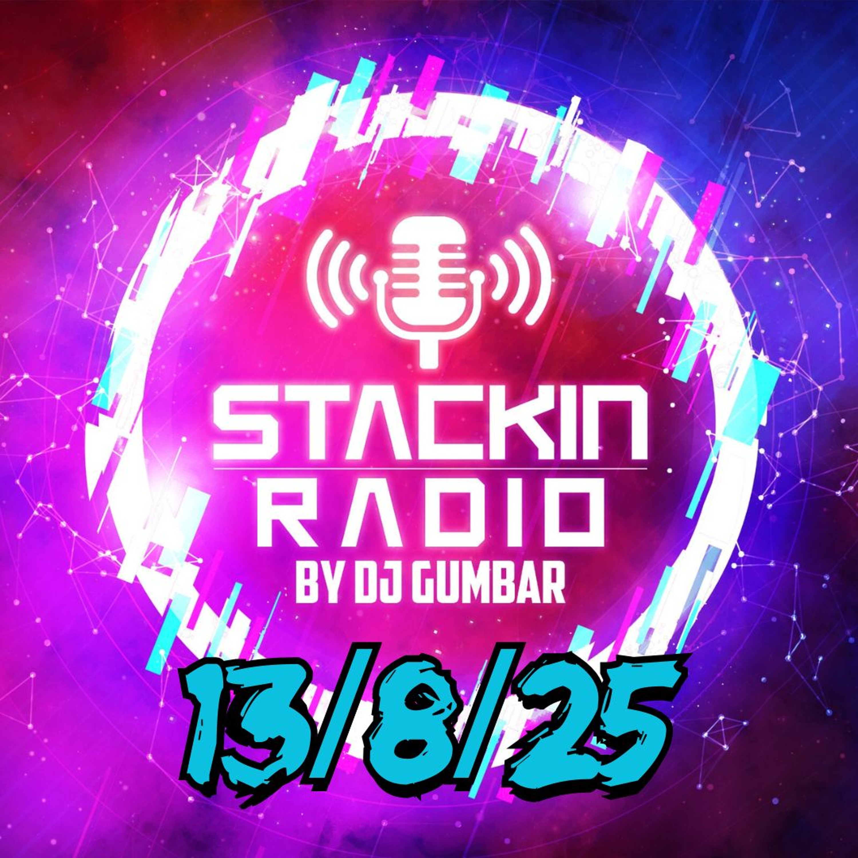Stackin Radio Show 13/8/25 - Hosted By Gumbar On Defection Radio