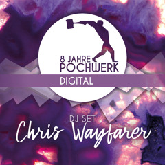 Chris Wayfarer @ 8 Jahre Pochwerk - Open Air (01.05.20)