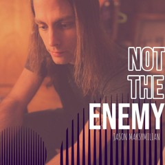 Not The Enemy (4-Track Demo 2022)