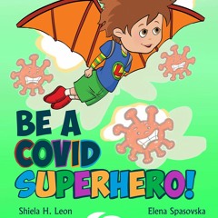 PDF BE A COVID SUPERHERO!: How a face mask, a plan, and fun activities can turn