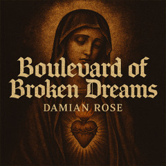 Boulevard Of Broken Dreams