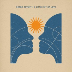 Serge Devant - A Little Bit Of Love (Art Department & MDL Child Remix)