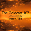 The Goldcast 107 (Jan 10, 2025) with guestmix by Aston Alba DJ mix artwork - Electronic music tracklist cover image