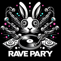 RAVE PARTY - Dj Lapin6tem 07fev2021