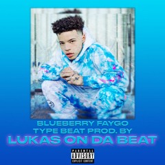 Blueberry Faygo Type Beat Prod. by Lukas On Da Beat