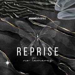 REPRISE // No Temerás